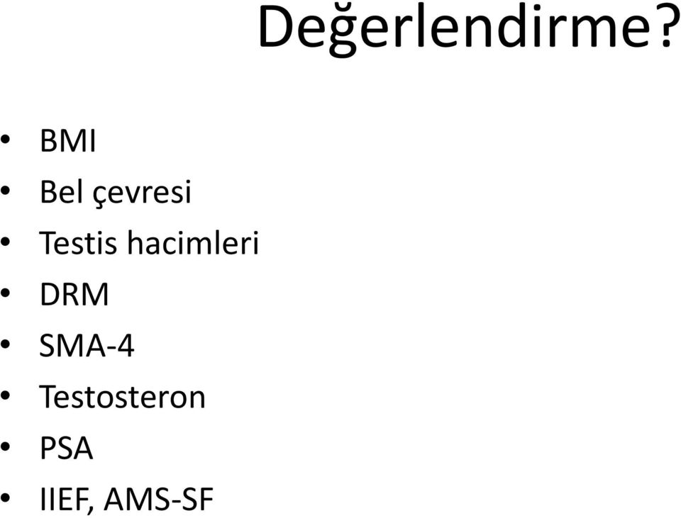 Testis hacimleri DRM