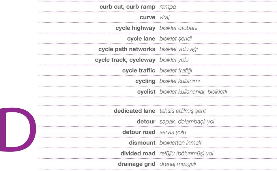 kullanımı cyclist bisiklet kullananlar, bisikletli D dedicated lane tahsis edilmiş şerit detour sapak,