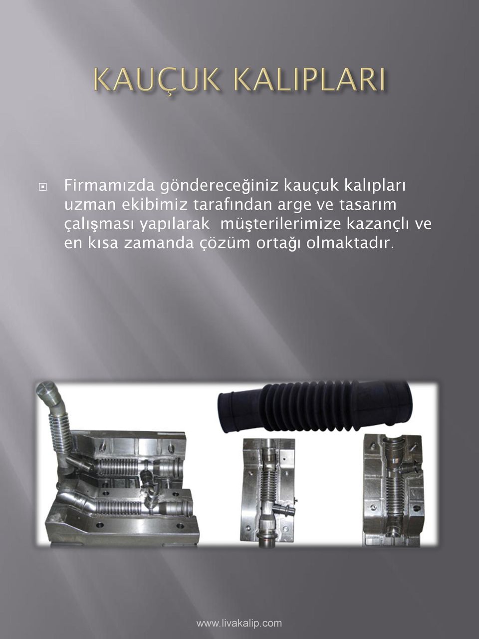 çalışması yapılarak müşterilerimize