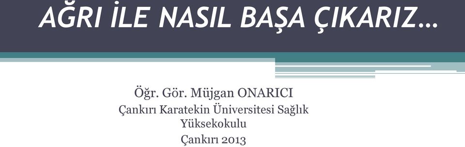 Müjgan ONARICI Çankırı