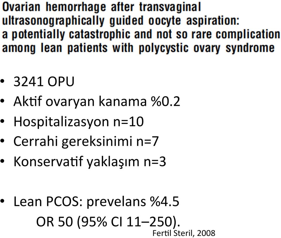 n=7 Konserva`f yaklaşım n=3 Lean PCOS: