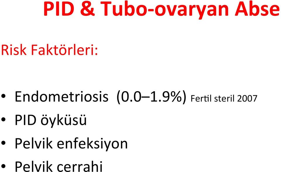 0 1.9%) Fer`l steril 2007 PID