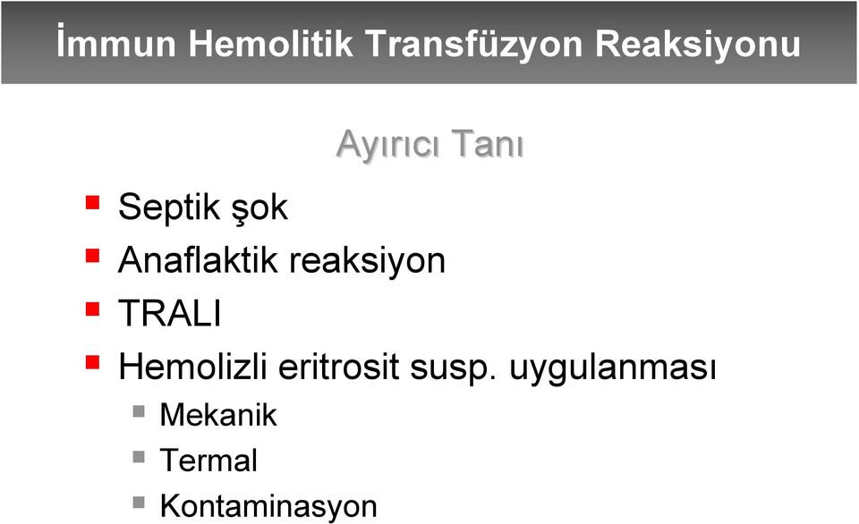 reaksiyon TRALI Hemolizli eritrosit