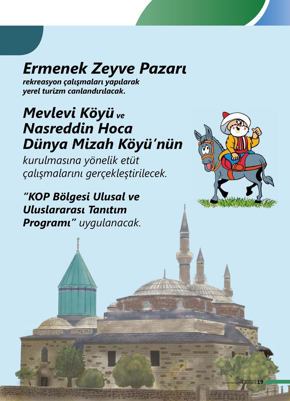 Mevlevi Köyü ve Nasreddin Hoca Dünya Mizah Köyü nün kurulmasına