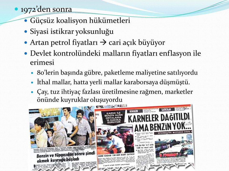 lerin başında gübre, paketleme maliyetine satılıyordu İthal mallar, hatta yerli mallar