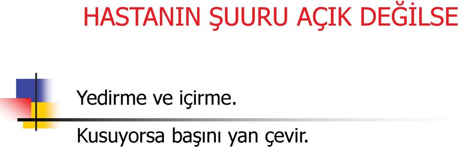 Yedirme ve içirme.