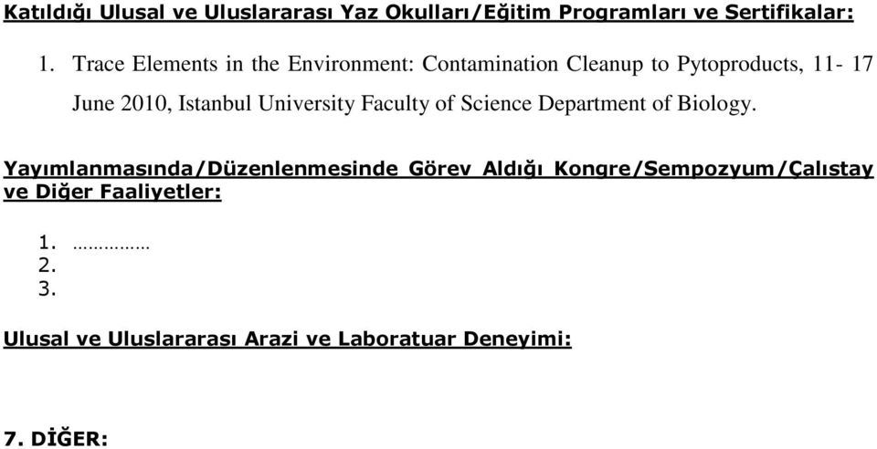 Istanbul University Faculty of Science Department of Biology.