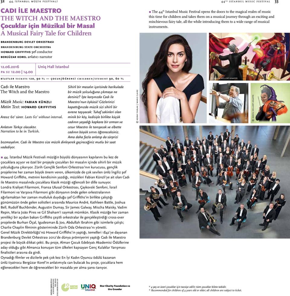 brandenburg state orchestra howard grıffıths şef conductor bergüzar korel anlatıcı narrator The 44 th Istanbul Music Festival opens the doors to the magical realm of music this time for children and