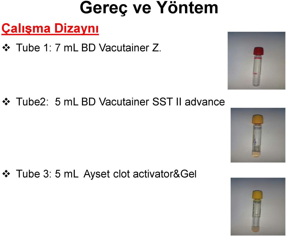 Tube2: 5 ml BD Vacutainer SST II