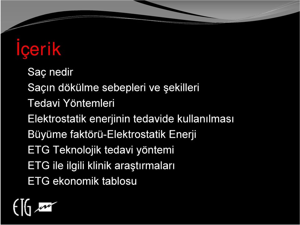 kullanılması Büyüme faktörü-elektrostatik Enerji ETG