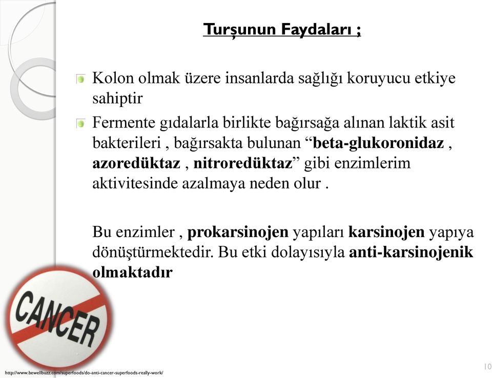 enzimlerim aktivitesinde azalmaya neden olur. Bu enzimler, prokarsinojen yapıları karsinojen yapıya dönüştürmektedir.