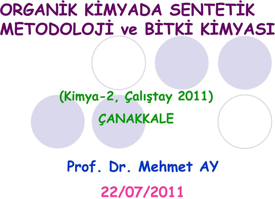 (Kimya-2, Çalıştay 2011)