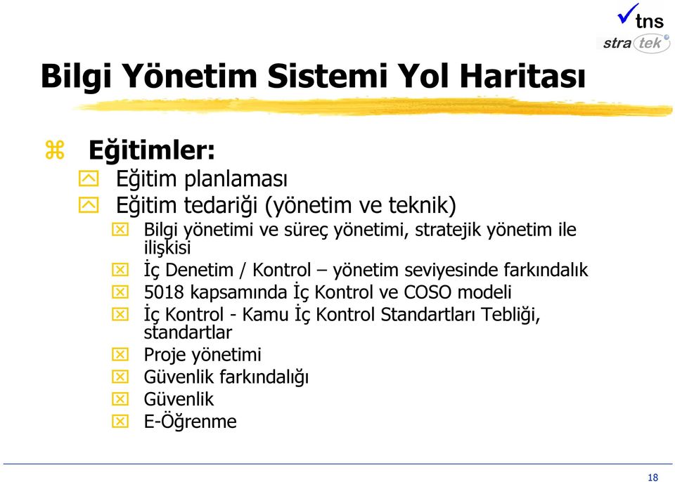 yönetim seviyesinde farkındalık 5018 kapsamında İç Kontrol ve COSO modeli İç Kontrol - Kamu İç