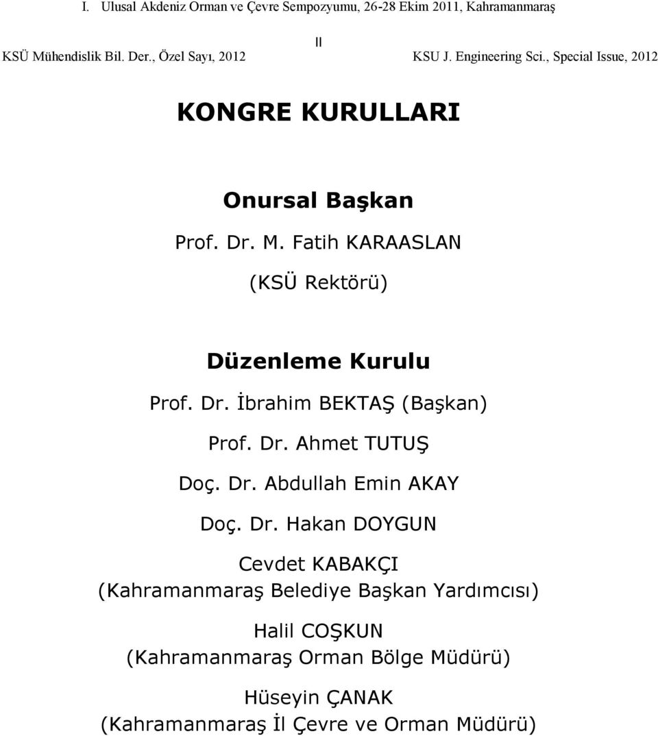 Dr. Abdullah Emin AKAY Doç. Dr.