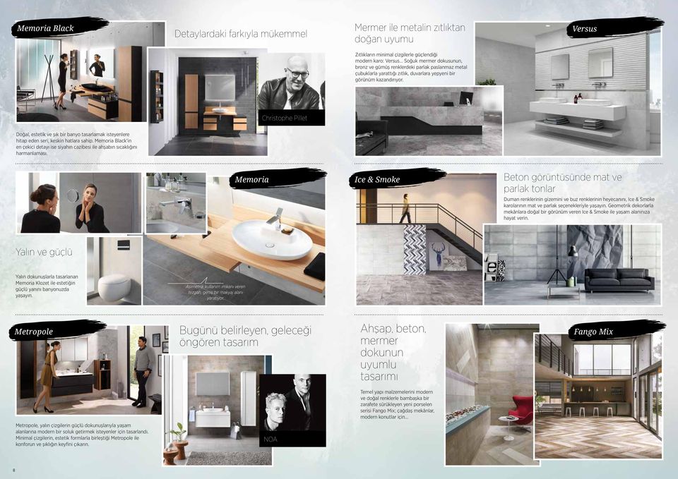 Christophe Pillet Doğal, estetik ve şık bir banyo tasarlamak isteyenlere hitap eden seri, keskin hatlara sahip.