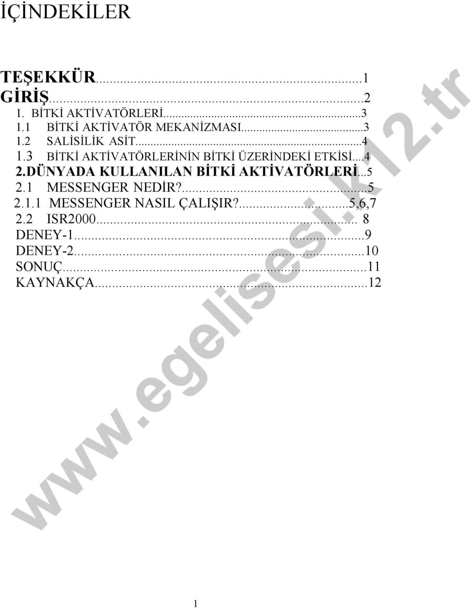 3 BİTKİ AKTİVATÖRLERİNİN BİTKİ ÜZERİNDEKİ ETKİSİ...4 2.