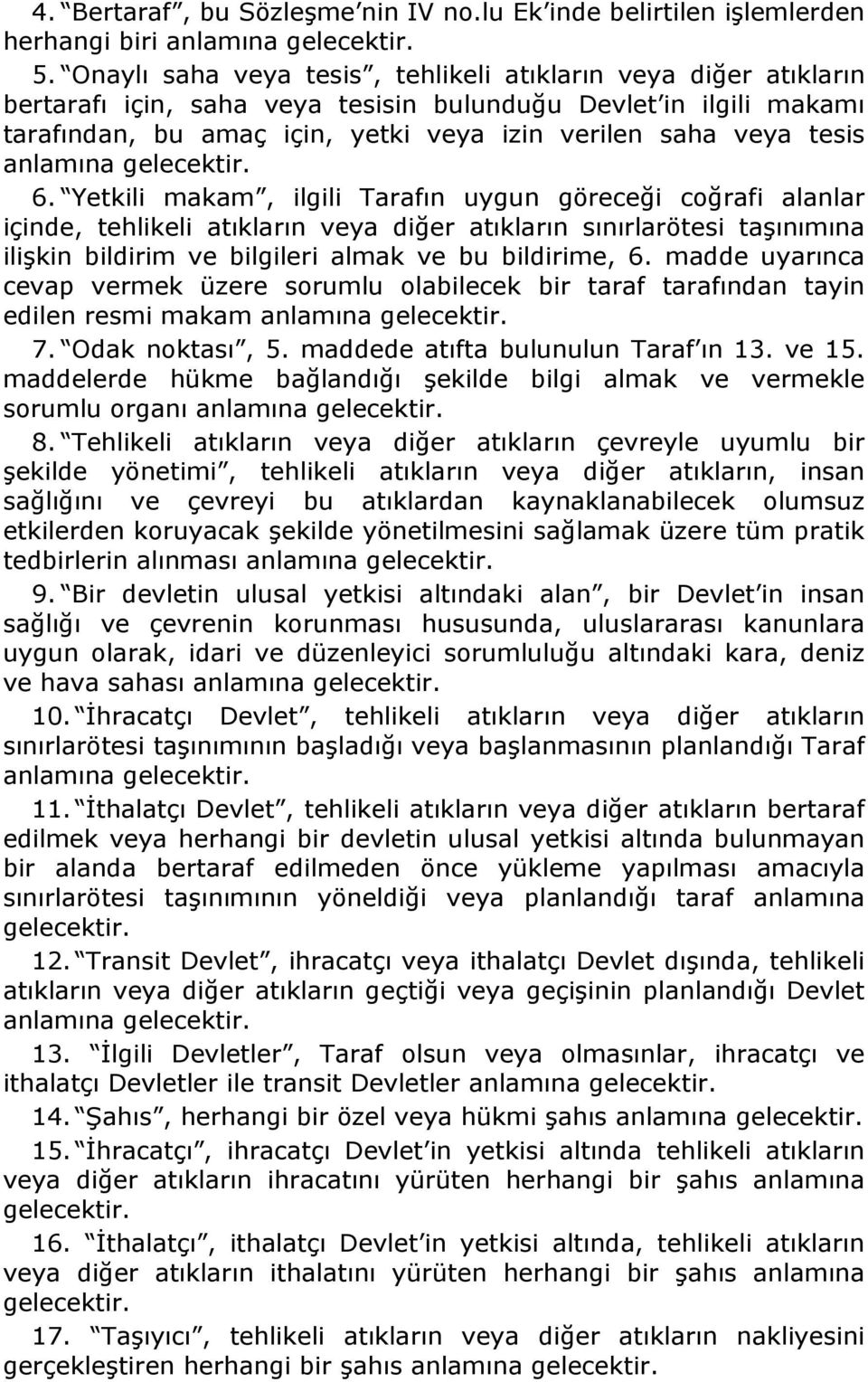 anlamına gelecektir. 6.