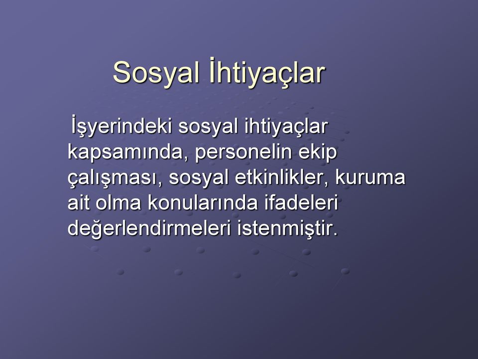 çalışması, sosyal etkinlikler, kuruma ait