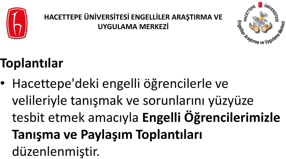 tesbit etmek amacıyla Engelli Öğrencilerimizle