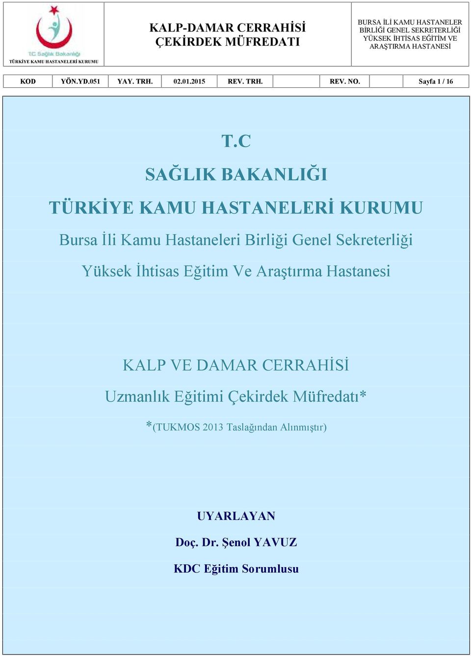 İhtisas Eğitim Ve Araştırma Hastanesi KALP VE DAMAR CERRAHİSİ Uzmanlık Eğitimi