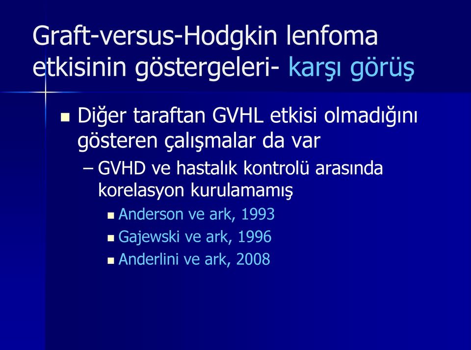 da var GVHD ve hastalık kontrolü arasında korelasyon