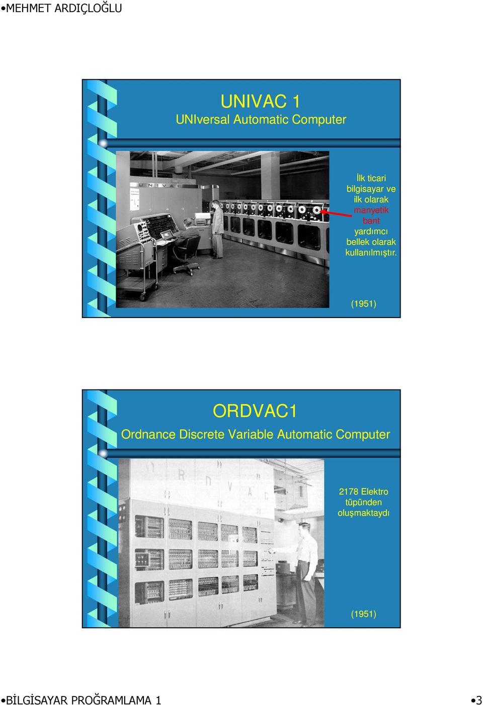 (1951) ORDVAC1 Ordnance Discrete Variable Automatic Computer