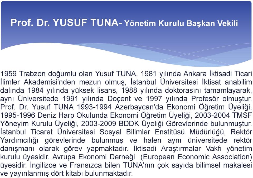 1984 yılında yüksek lisans, 1988 yılında doktorasını tamamlayarak, aynı Üniversitede 1991 yılında Doçent ve 1997 yılında Profesör olmuştur.