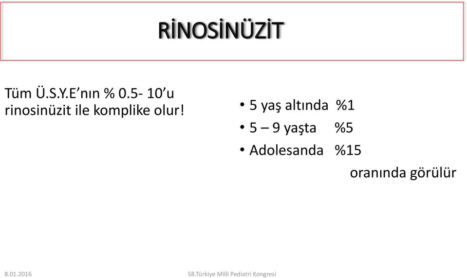 olur! 5 yaş altında %1 5 9 yaşta