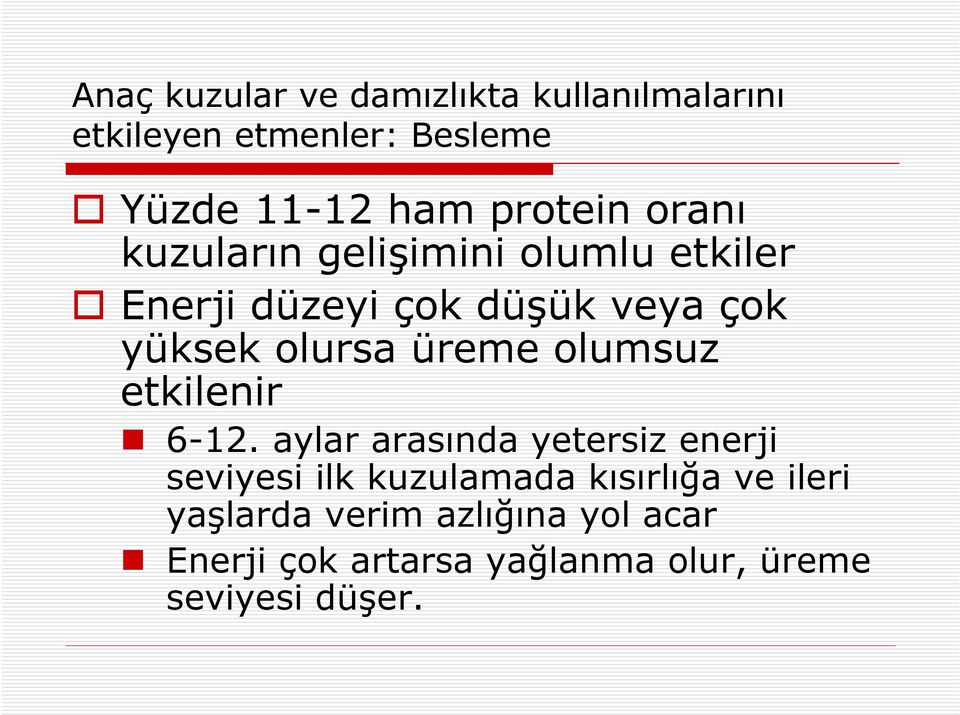 olursa üreme olumsuz etkilenir 6-12.