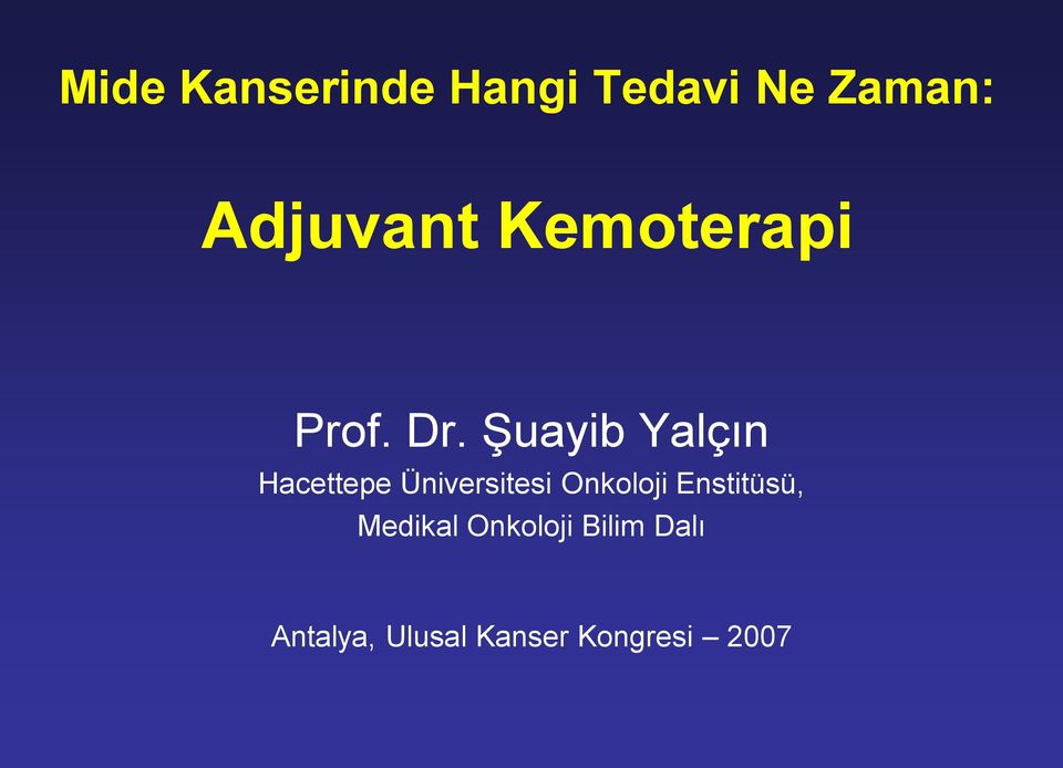 Şuayib Yalçın Hacettepe Üniversitesi Onkoloji