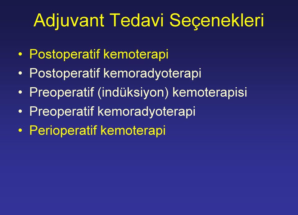 Preoperatif (indüksiyon) kemoterapisi