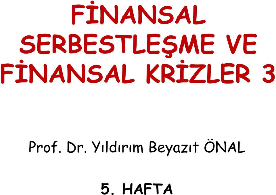 KRİZLER 3 Prof. Dr.