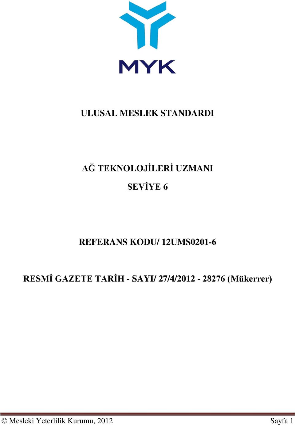 RESMİ GAZETE TARİH - SAYI/ 27/4/2012-28276