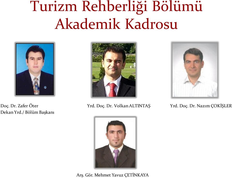 Doç. Dr. Nazım ÇOKİŞLER Dekan Yrd.