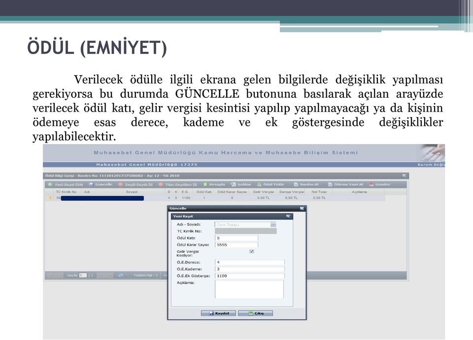 verilecek ödül katı, gelir vergisi kesintisi yapılıp yapılmayacağı ya da