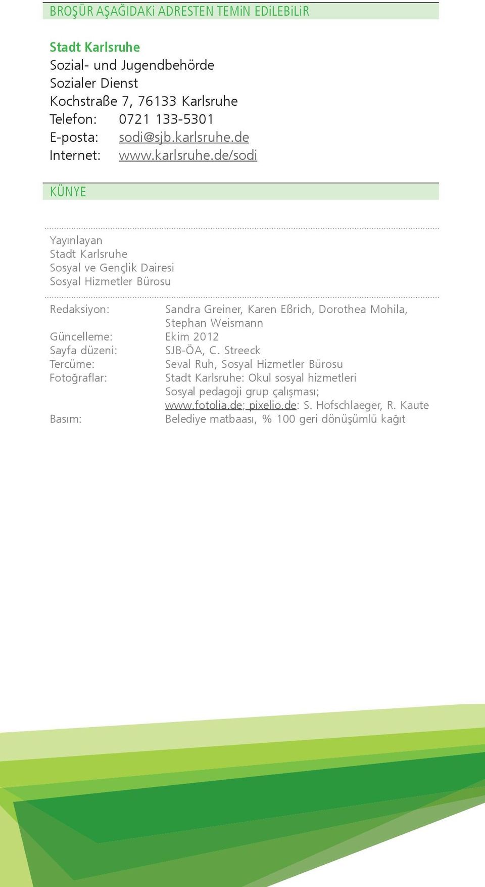 Mohila, Stephan Weismann Güncelleme: Ekim 2012 Sayfa düzeni: SJB-ÖA, C.