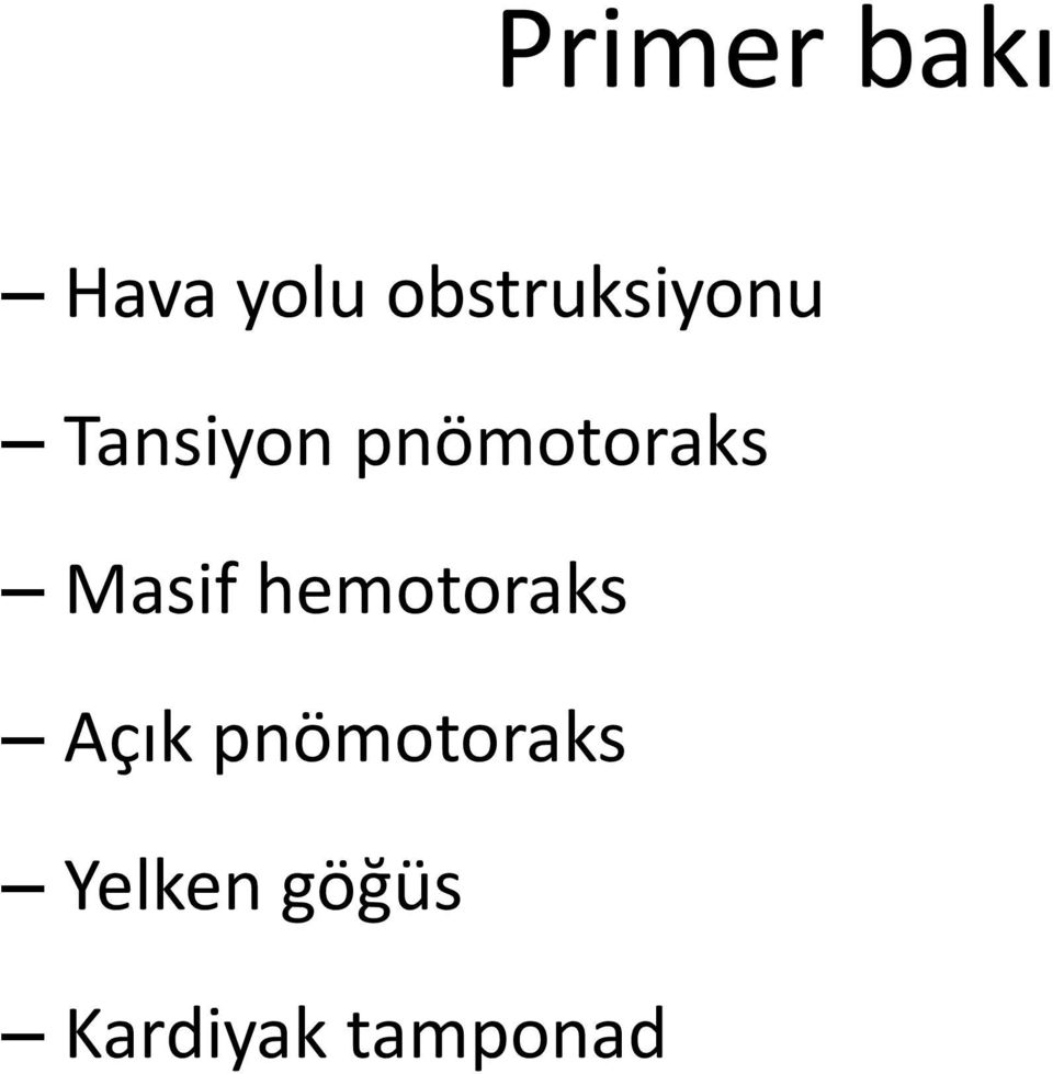 pnömotoraks Masif hemotoraks