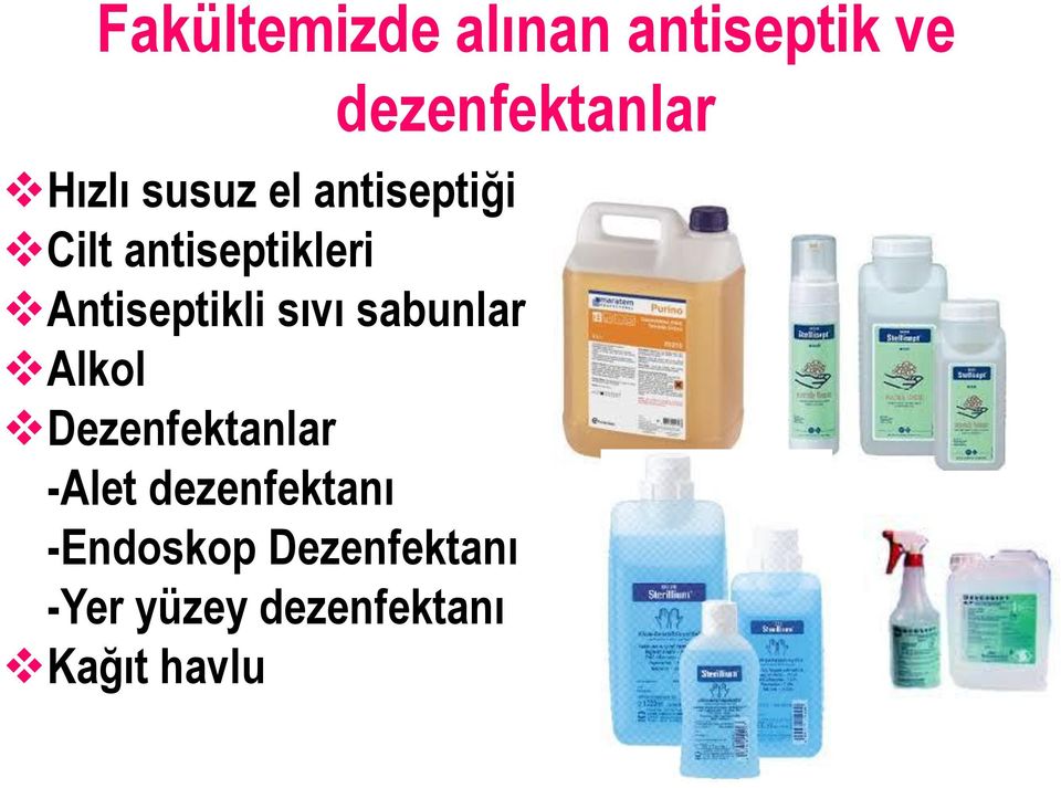 sıvı sabunlar Alkol Dezenfektanlar -Alet dezenfektanı