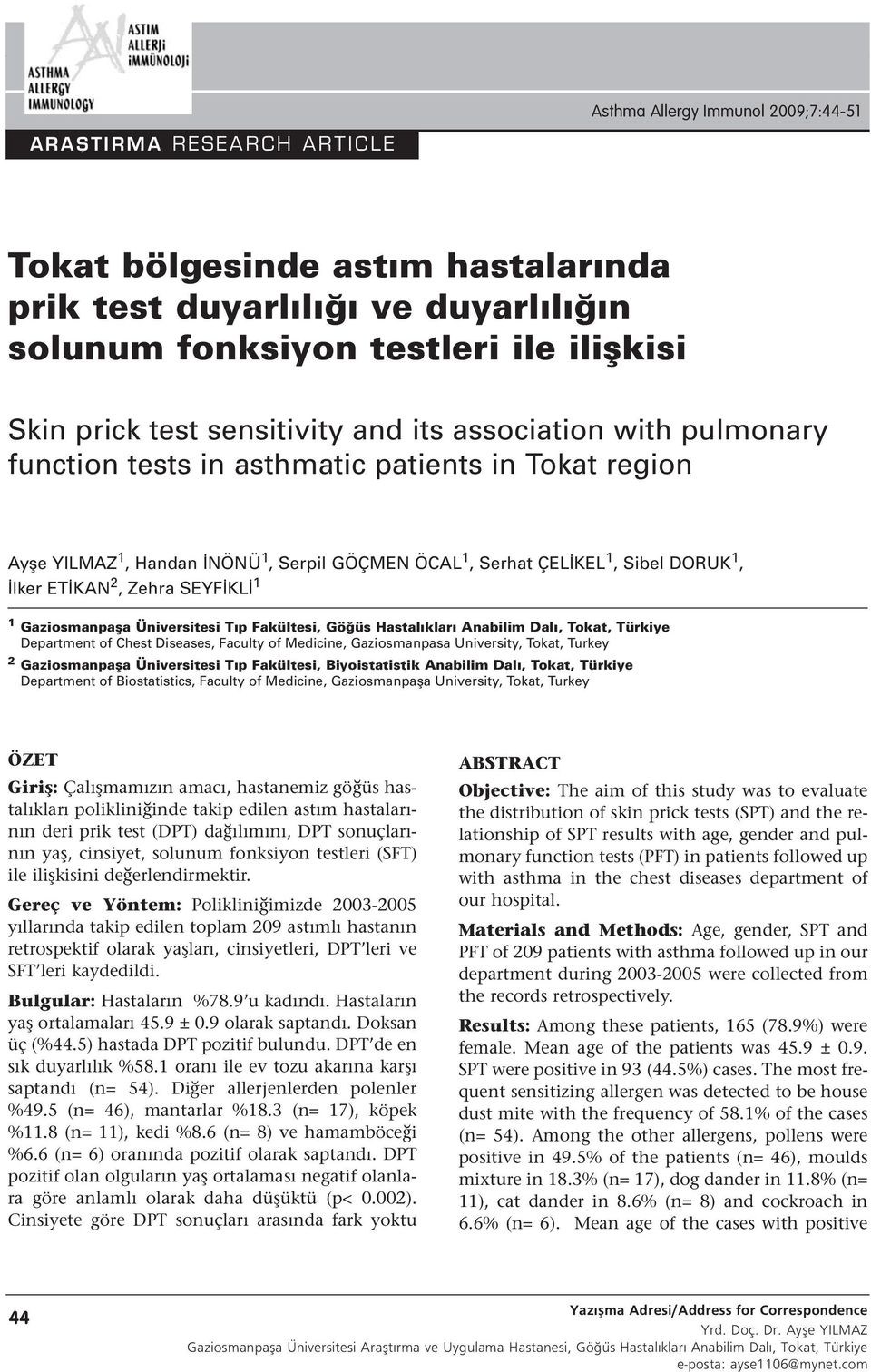 2, Zehra SEYFİKLİ 1 1 Gaziosmanpaşa Üniversitesi Tıp Fakültesi, Göğüs Hastalıkları Anabilim Dalı, Tokat, Türkiye Department of Chest Diseases, Faculty of Medicine, Gaziosmanpasa University, Tokat,