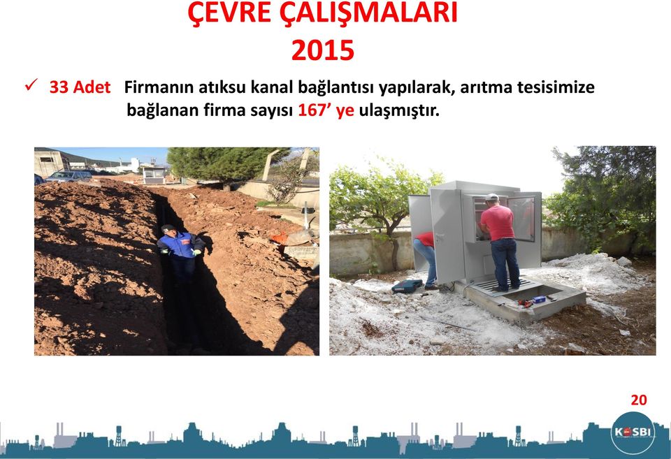 yapılarak, arıtma tesisimize