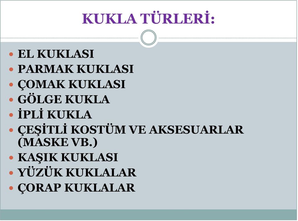 ÇEŞİTLİ KOSTÜM VE AKSESUARLAR (MASKE VB.