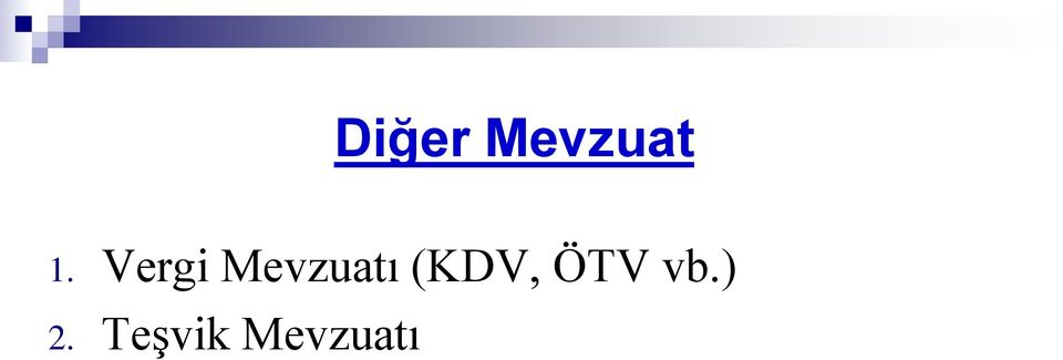 (KDV, ÖTV vb.) 2.