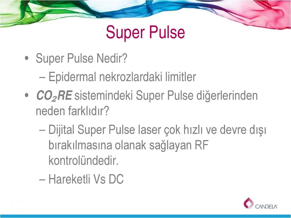 sistemindeki Super Pulse diğerlerinden neden farklıdır?