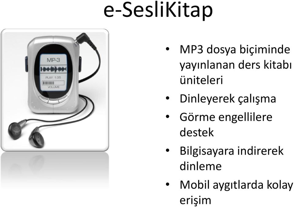 Dinleyerek çalışma Görme engellilere