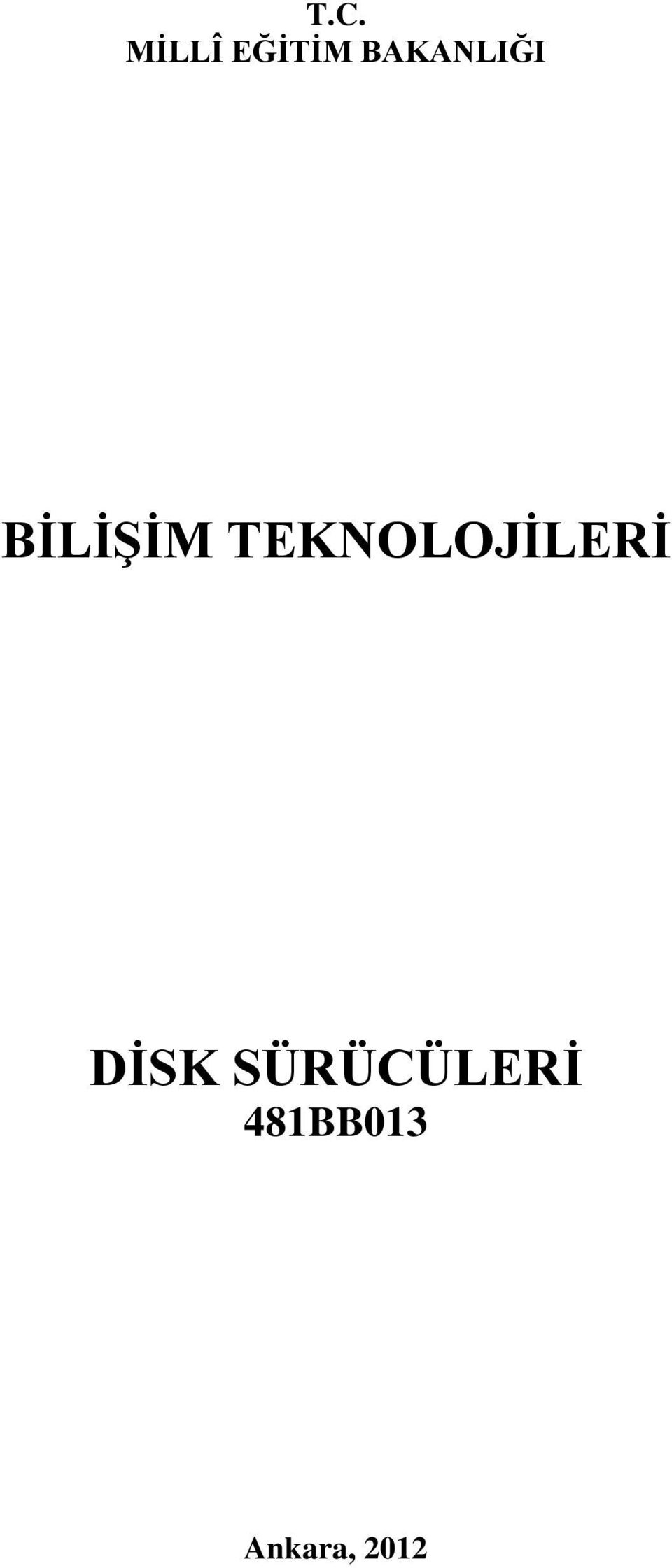 TEKNOLOJİLERİ DİSK