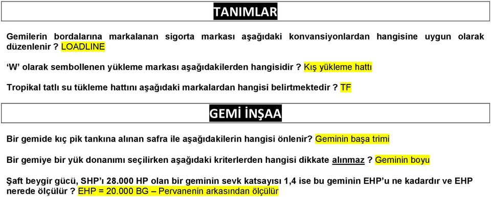 Kış yükleme hattı Tropikal tatlı su tükleme hattını aşağıdaki markalardan hangisi belirtmektedir?