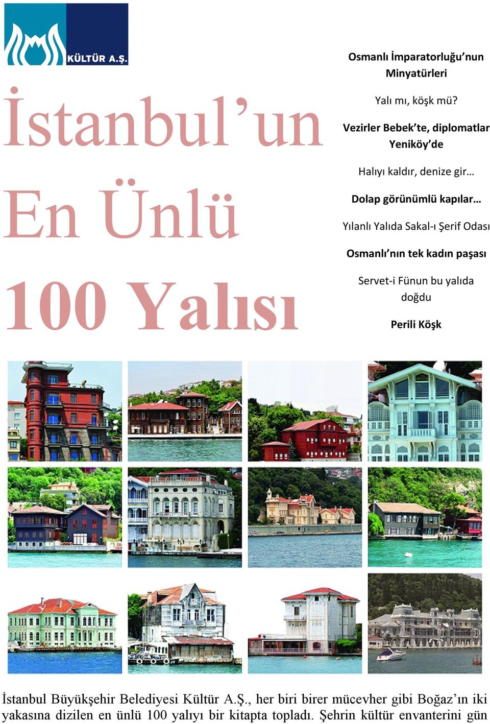 Şerif Odası Osmanlı nın tek kadın paşası Servet-i Fünun bu yalıda doğdu Perili Köşk İstanbul Büyükşehir Belediyesi