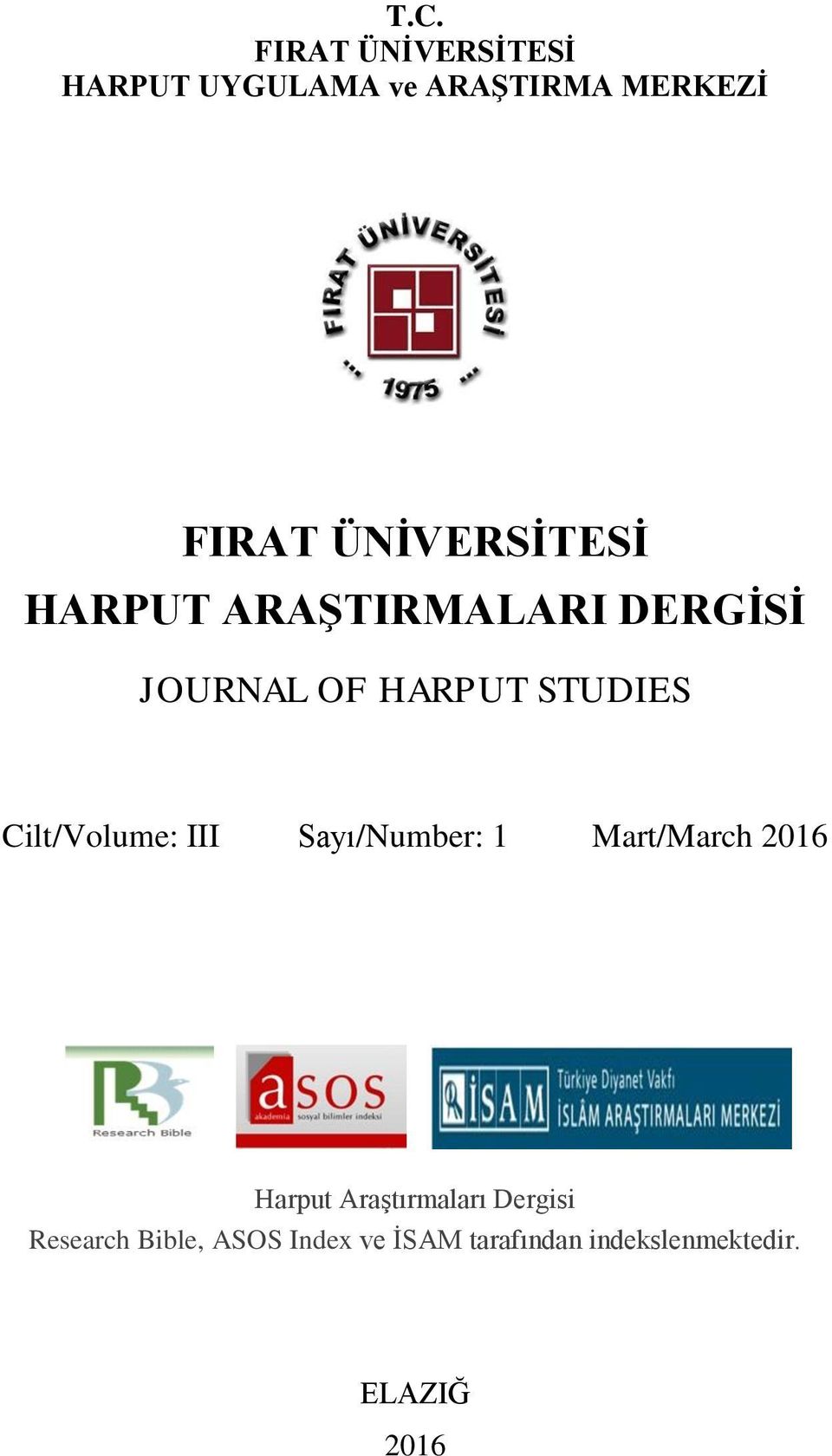 Cilt/Volume: III Sayı/Number: 1 Mart/March 2016 Harput Araştırmaları