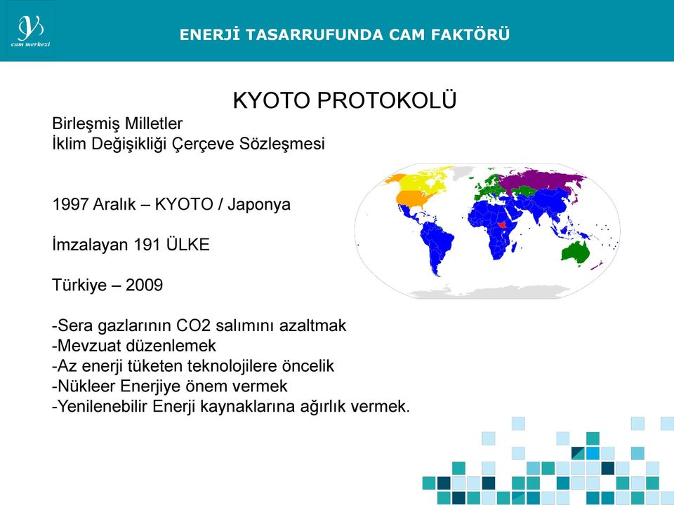 salımını azaltmak -Mevzuat düzenlemek -Az enerji tüketen teknolojilere öncelik