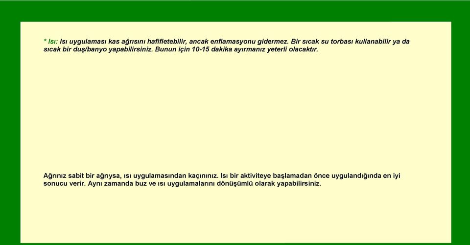 Bunun için 10-15 dakika ayırmanız yeterli olacaktır.